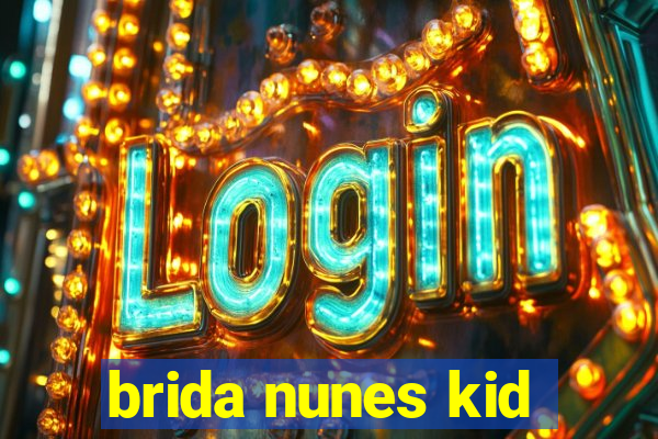 brida nunes kid